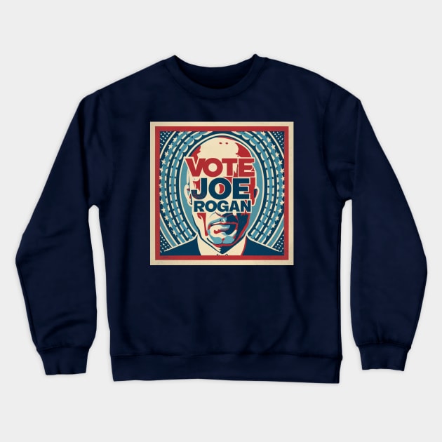 "Vote for Joe Rogan President Illustration Crewneck Sweatshirt by TeeTrendz